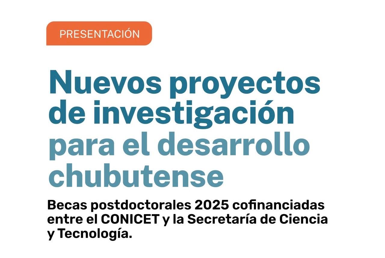 El Gobierno del Chubut fortalece el talento científico con nuevas becas postdoctorales cofinanciadas junto al CONICET