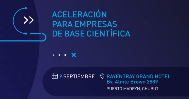 Aceleradoras de Empresas de Base Científica realizarán un encuentro destinado a investigadores en Chubut