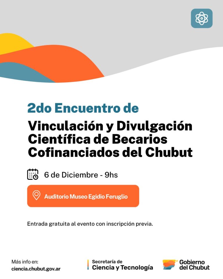 Provincia invita a participar del II Encuentro de Vinculación Científica que se realizará en Trelew